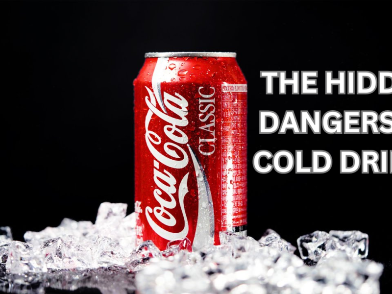 The Hidden Dangers Of Cold Drinks: